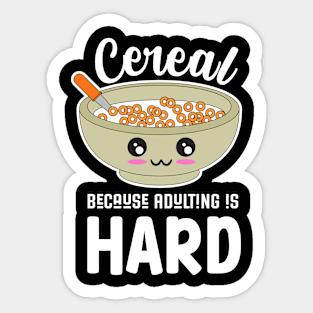 Cereal Because Adulting Is Hard Sticker